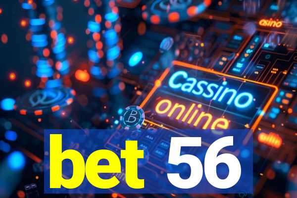 bet 56